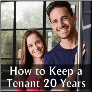 How to Keep a Tenant 20 Years